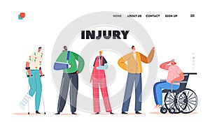 Injury Landing Page Template. Injured Characters Woman on Wheelchair, Patients with Broken Hand and Leg, Handicapped