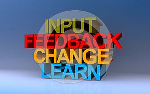 input feedback change learn on blue
