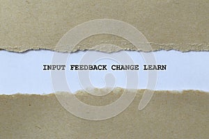 input feedback change learn on white paper