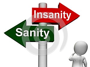 Insanity Sanity Signpost Shows Sane Or Insane photo