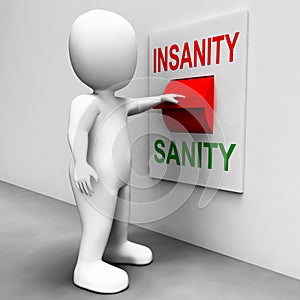 Insanity Sanity Switch Shows Sane Or Insane photo