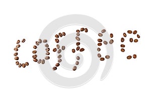 The inscription `Coffee` made of coffee beans. Isolated over white background.