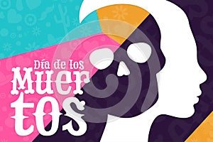 Inscription Day of the Dead in Spanish. Dia de los Muertos holiday concept. Template for background, banner, card