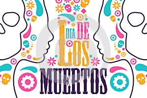 Inscription Day of the Dead in Spanish. Dia de los Muertos holiday concept. Template for background, banner, card