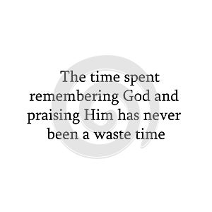 Inscription in English The time spent remembering god eps ten