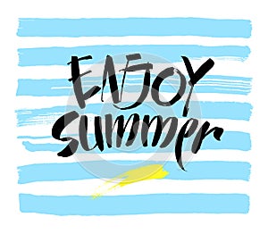 Inscription Enjoy Summer. Great summer gift card. Vector illustration on white background. Fashionable calligraphy.
