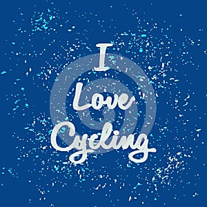 Inscription - I Love Cycling on a blue background