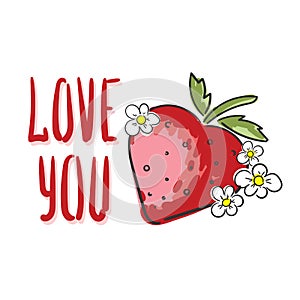 Inscription I Love You with strawberry on white background.