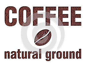 Inscription: natural ground coffee and silhouette of coffee beans, carved on paper, under which lies ground coffee. Top