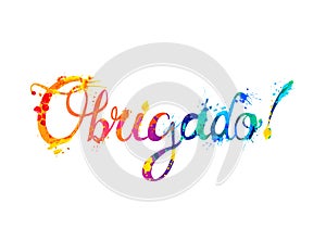 Inscription in Portuguese: Thank You - obrigado. Splash paint letters