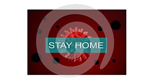 Inscription Stay at Home on red background. Virus around the world. stay at home. the danger is near. black bacteria. the plate
