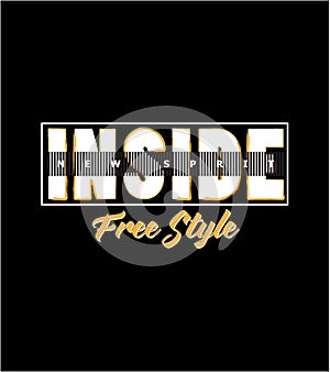 Inside New Sprit Free Style Vintage Fashion Wear Stylish Typography Vector For Print