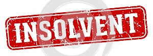 insolvent rectangular sign. insolvent stamp