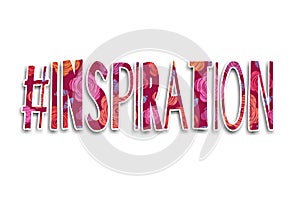 Inspiration hashtag letters words abstract background