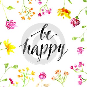 Inspiration quote - be happy - handwritten in