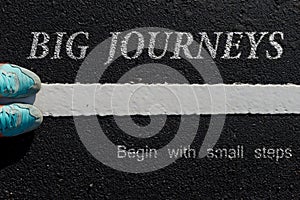 Inspiration quote : Big journeys begin with small steps on a