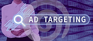 Inspiration showing sign Ad Targeting. Business approach target the most receptive audiences with certain traits