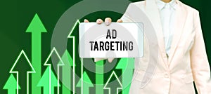 Inspiration showing sign Ad Targeting. Business showcase target the most receptive audiences with certain traits