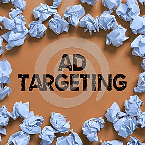 Inspiration showing sign Ad Targeting. Word Written on target the most receptive audiences with certain traits