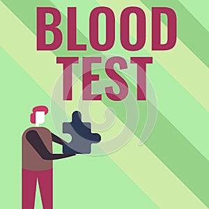 Inspiration showing sign Blood Test. Business idea Extracted blood sample from an organism to perfom a laboratory