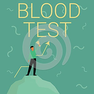 Inspiration showing sign Blood Test. Internet Concept Extracted blood sample from an organism to perfom a laboratory