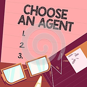 Inspiration showing sign Choose An AgentChoose someone who chooses decisions on behalf of you. Internet Concept Choose