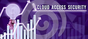 Text showing inspiration Cloud Access Security. Concept meaning protect cloudbased systems, data and infrastructure