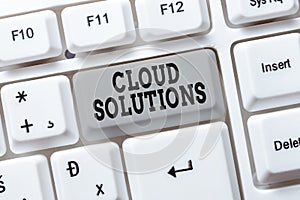 Inspiration showing sign Cloud Solutions. Business showcase ondemand services or resources accessed via the internet photo