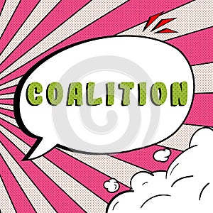 Inspiration showing sign Coalition. Internet Concept a temporary alliance of distinct parties, persons, or states for