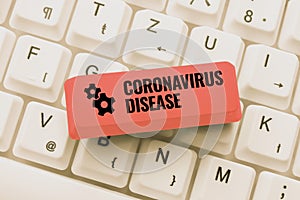Writing displaying text Coronavirus Disease. Internet Concept defined as illness caused by a novel virus SARSCoV2 photo