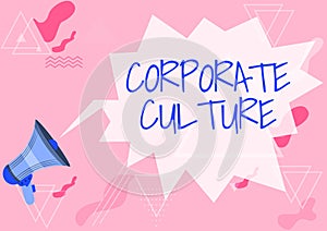 Inspiration showing sign Corporate Culture. Business approach Beliefs and ideas that a company has Shared values