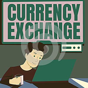 Handwriting text Currency ExchangeProcess of changing one currency into another ForEx. Word for Process of changing one