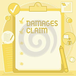 Inspiration showing sign Damages Claim. Business idea Demand upon the insurer for compensation for a damage Clipboard