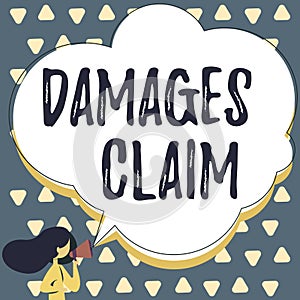 Inspiration showing sign Damages Claim. Business showcase Demand Compensation Litigate Insurance File Suit Woman Talking