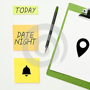 Inspiration showing sign Date Night. Word Written on a time when a couple can take time for themselves away from