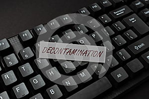 Inspiration showing sign Decontamination. Business idea neutralizing every presence of hazardous substances Abstract photo