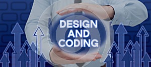Inspiration showing sign Design And Coding. Business idea HTML and programming, Cross platform development website