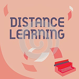 Inspiration showing sign Distance Learning. Concept meaning educational lectures broadcasted over the Internet remotely