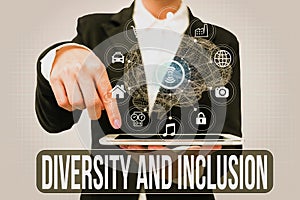 Inspiration showing sign Diversity And Inclusion. Internet Concept range human difference includes race ethnicity gender