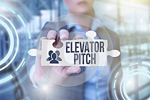 Inspiration showing sign Elevator Pitch. Business approach A persuasive sales pitch Brief speech about the product