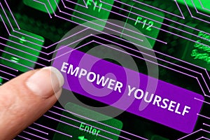 Inspiration showing sign Empower Yourself. Business idea taking control of life setting goals positive choices