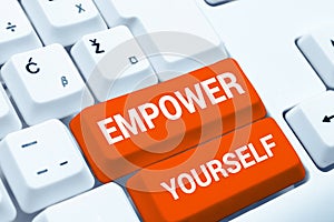 Inspiration showing sign Empower Yourself. Internet Concept taking control of life setting goals positive choices