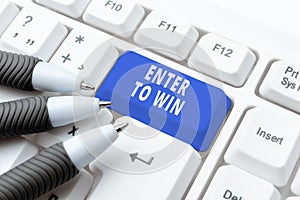 Inspiration showing sign Enter To Win. Business idea Sweepstakes Trying the luck to earn the big prize Lottery