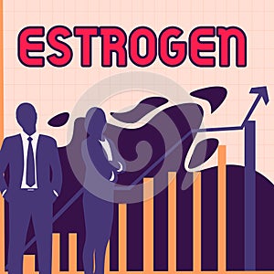 Inspiration showing sign Estrogen. Business approach Group of hormones promote the development of female characteristics