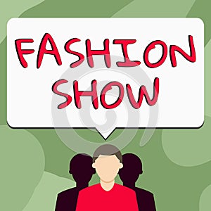 Inspiration showing sign Fashion Show. Business concept exibition that involves styles of clothing and appearance