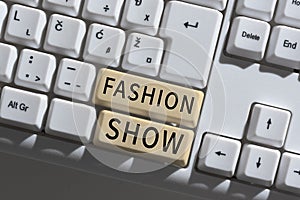 Inspiration showing sign Fashion Show. Word for exibition that involves styles of clothing and appearance