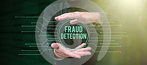 Inspiration showing sign Fraud Detection. Business approach identification of actual or expected fraud to take place