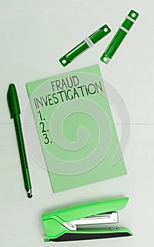 Inspiration showing sign Fraud Investigation. Internet Concept process of determining whether a scam has taken place