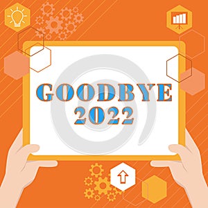 Inspiration showing sign Goodbye 2022. Business approach New Year Eve Milestone Last Month Celebration Transition photo