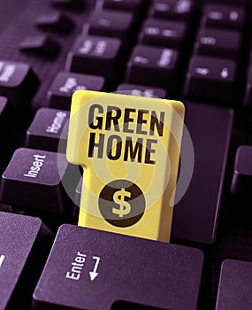 Inspiration showing sign Green Home. Business idea An area filled with plants and trees where you can relax